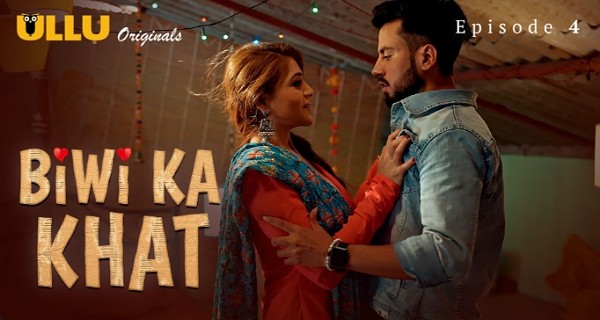 Biwi Ka Khat 2025 Ullu Hindi porn Web Series Episode 4